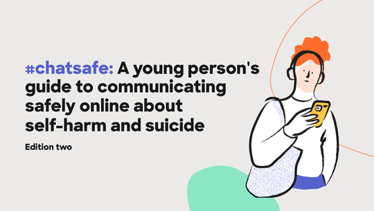  New #chatsafe guidelines help young people and influencers discuss self-harm and suicide safely online