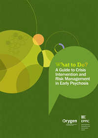 What to Do? A Guide to Crisis Intervention and Risk Management in Early Psychosis